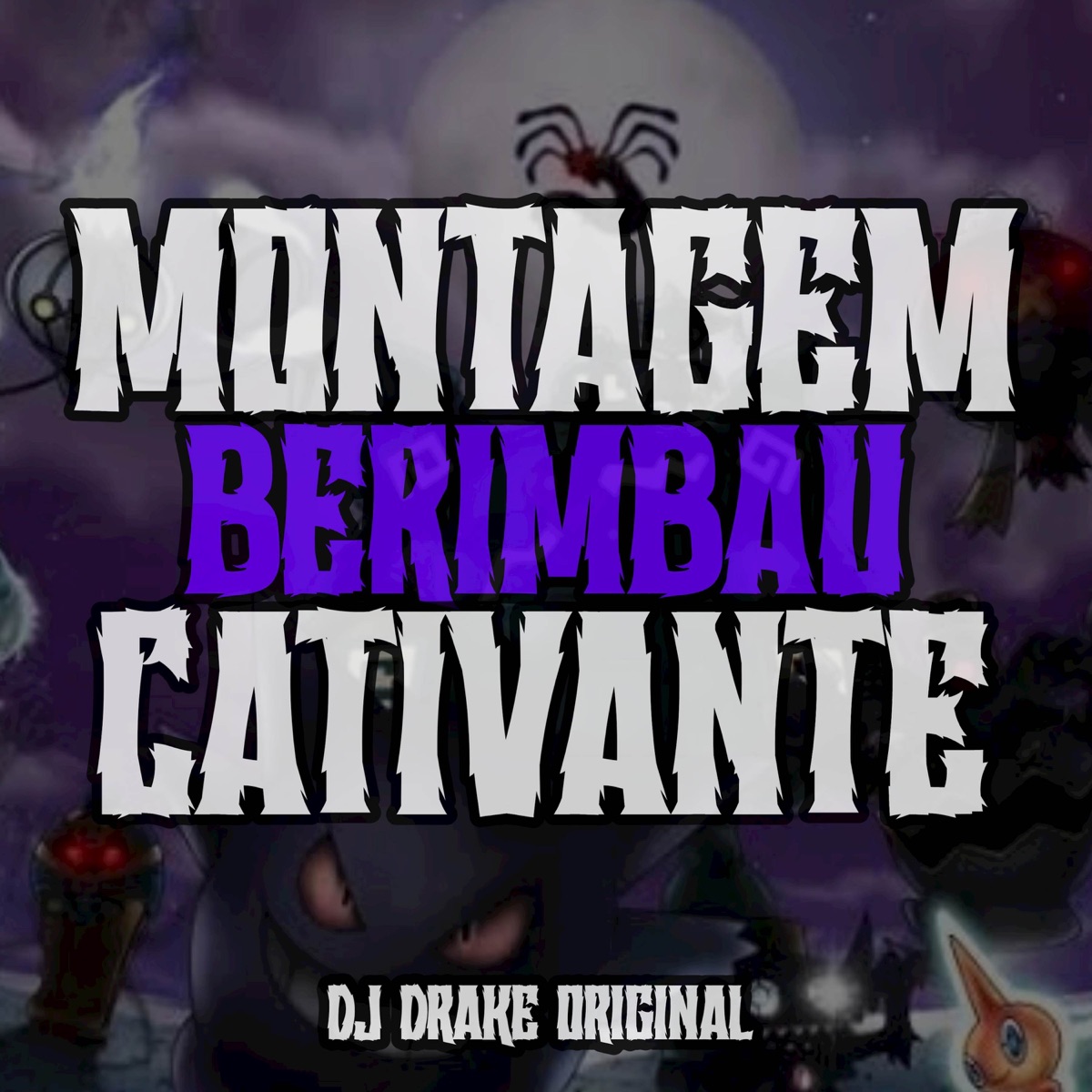 MONTAGEM BERIMBAU CATIVANTE - Single by DJ DRAKE ORIGINAL album cover