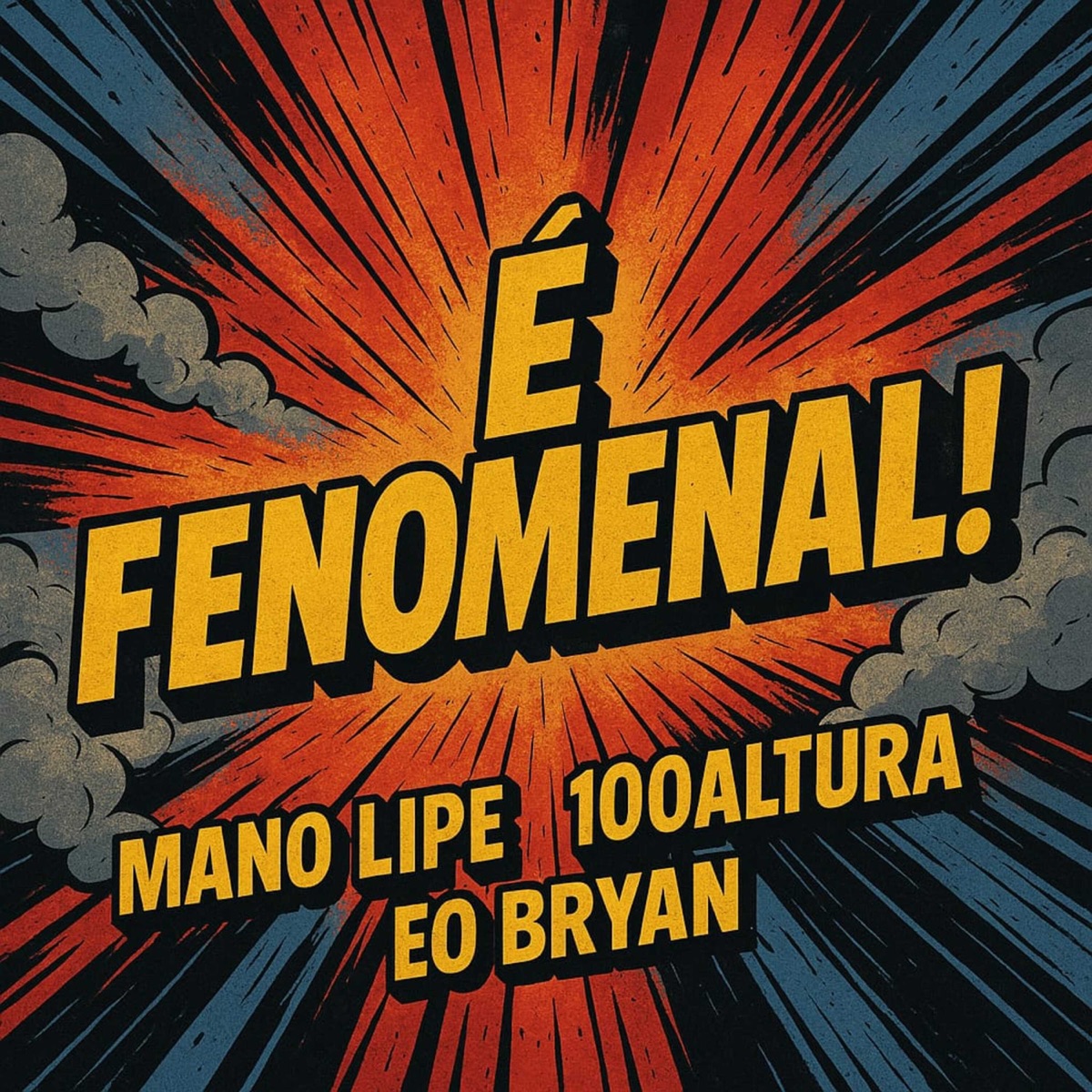 E Fenomenal - Single by 100Altura, É o Bryan & Mano Lipe album cover
