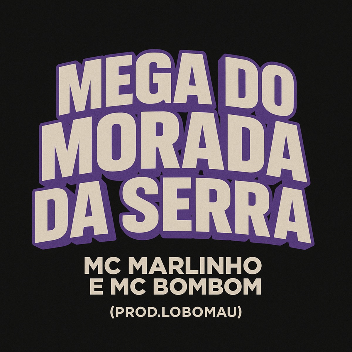 Mega do Morada da Serra - Single by Mc Bombom & Mc Marlinho album cover