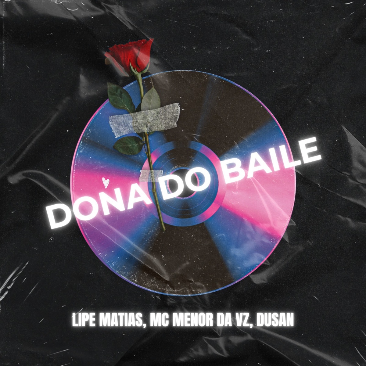 Dona do Baile - Single by MC Menor da VZ, Lipe Matias & DU$AN album cover
