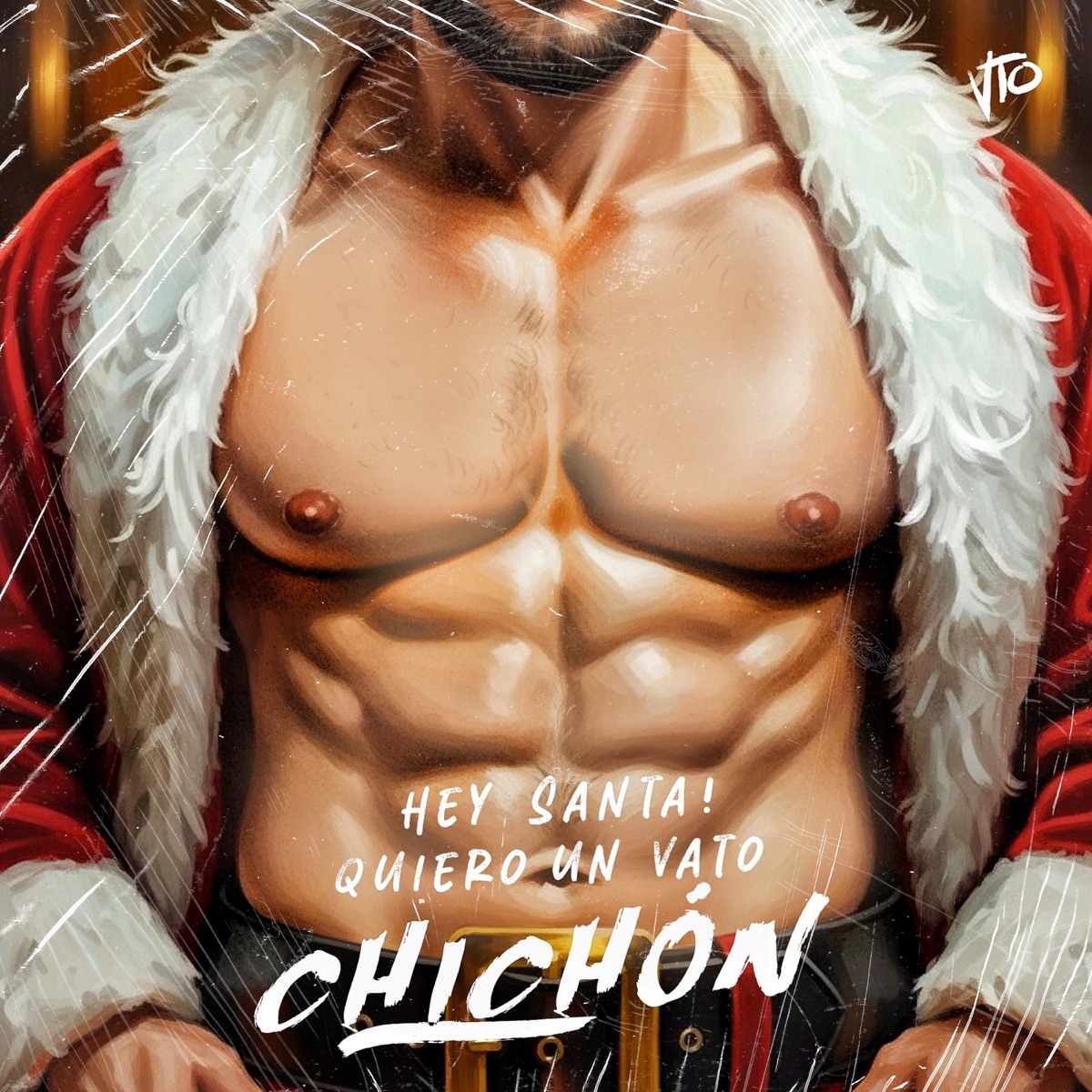HEY SANTA! QUIERO UN VATO CHICHÓN (Gay Version) - Single by VTO album cover