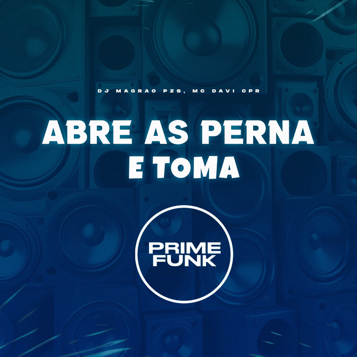 Abre as Perna e Toma - Single by DJ Magrão PZS & MC Davi CPR album cover