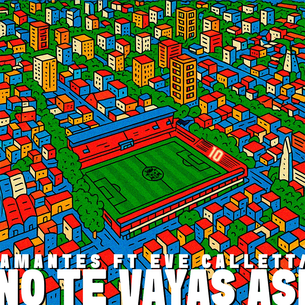 No Te Vayas Así - Single by Amantes & Eve Calletti album cover
