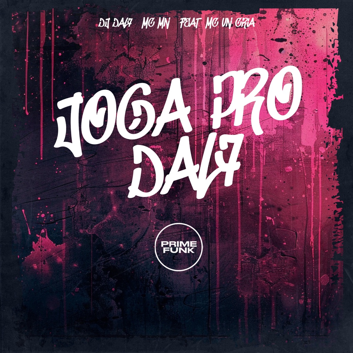 JOGA PRO DAL7 (feat. MC VN Cria) - Single by DJ DAL7, MC MN & Prime Funk album cover