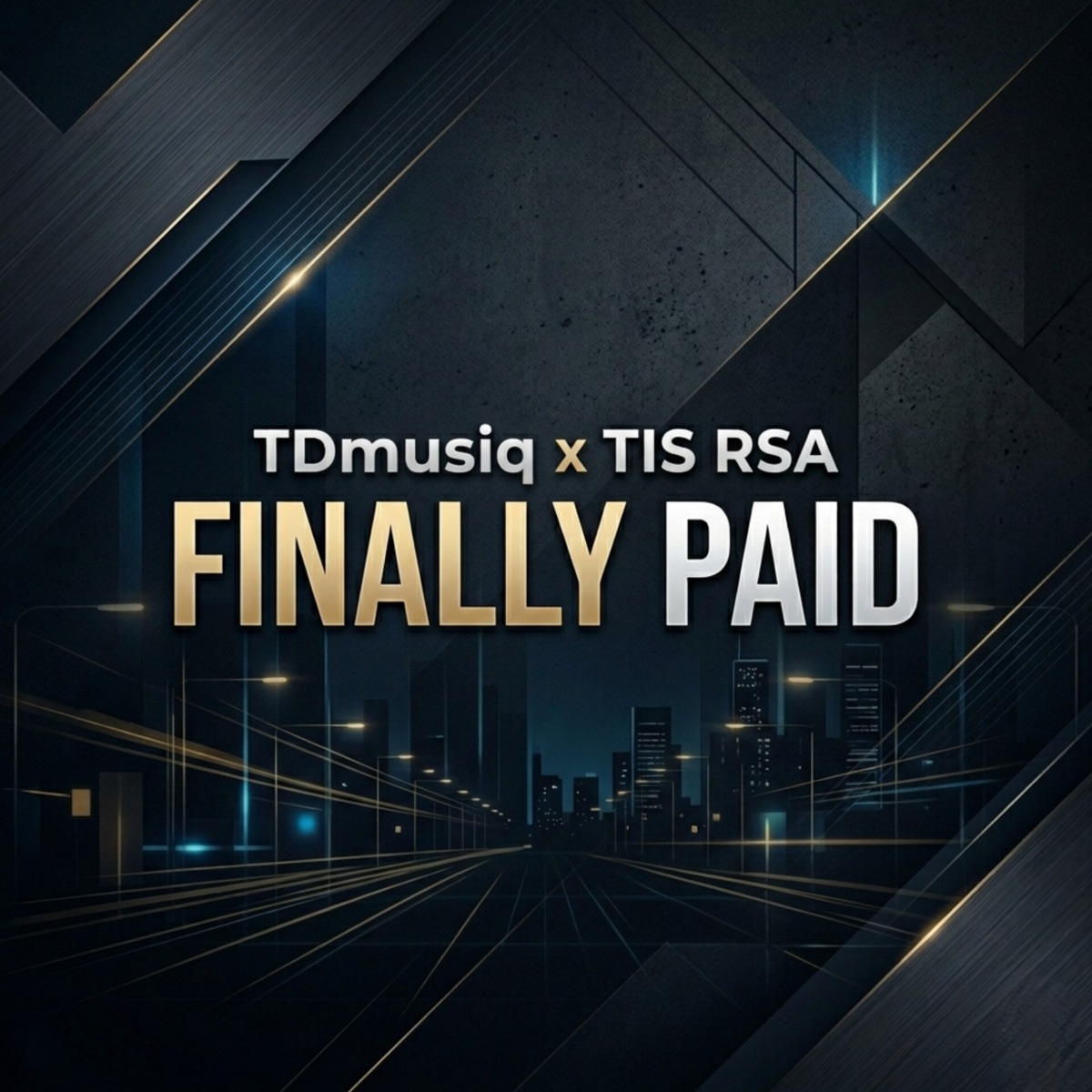 Finally paid - Single by TDmusiq & TIS RSA album cover