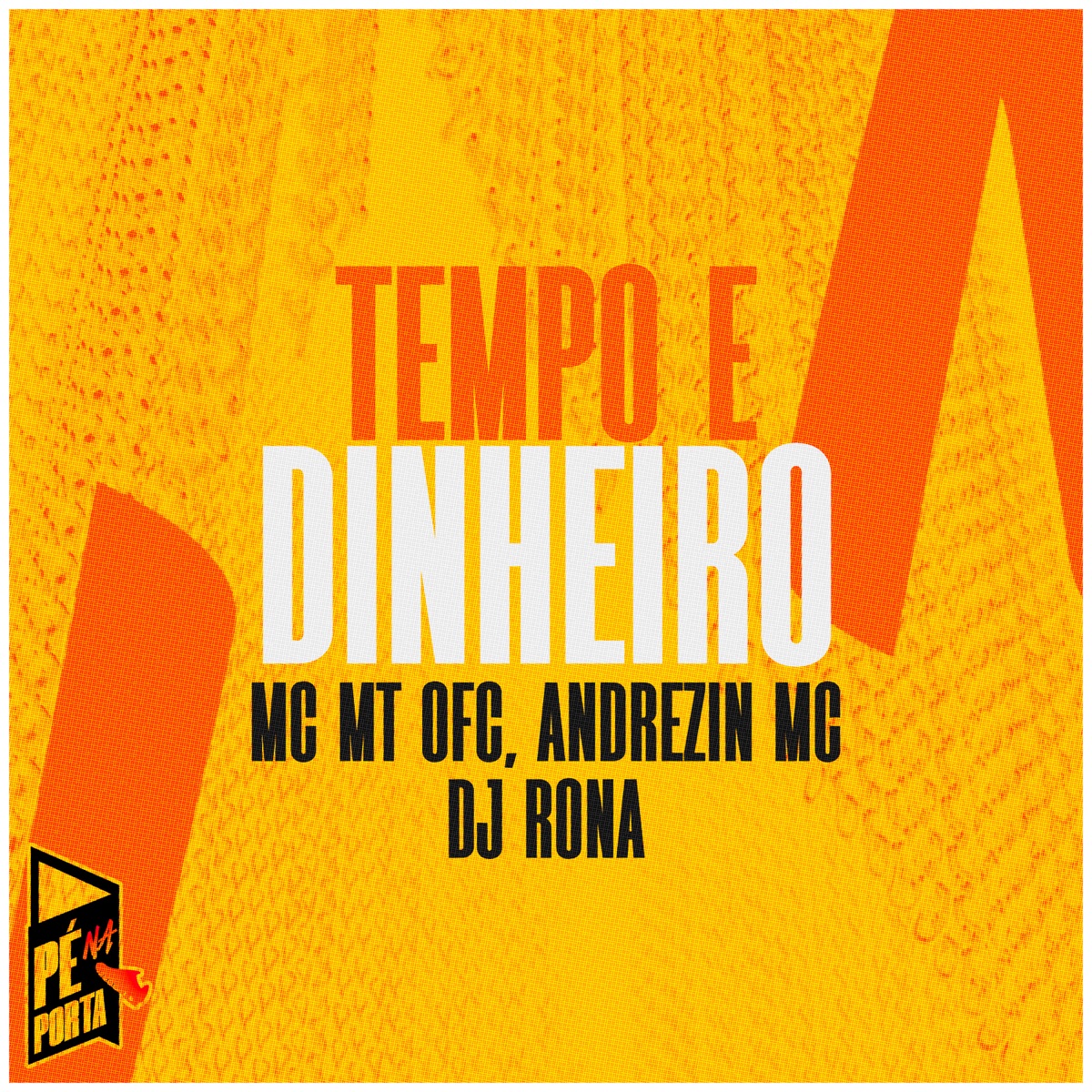 Tempo E Dinheiro - Single by Andrezin Mc, Dj Rona & MC MT OFC album cover