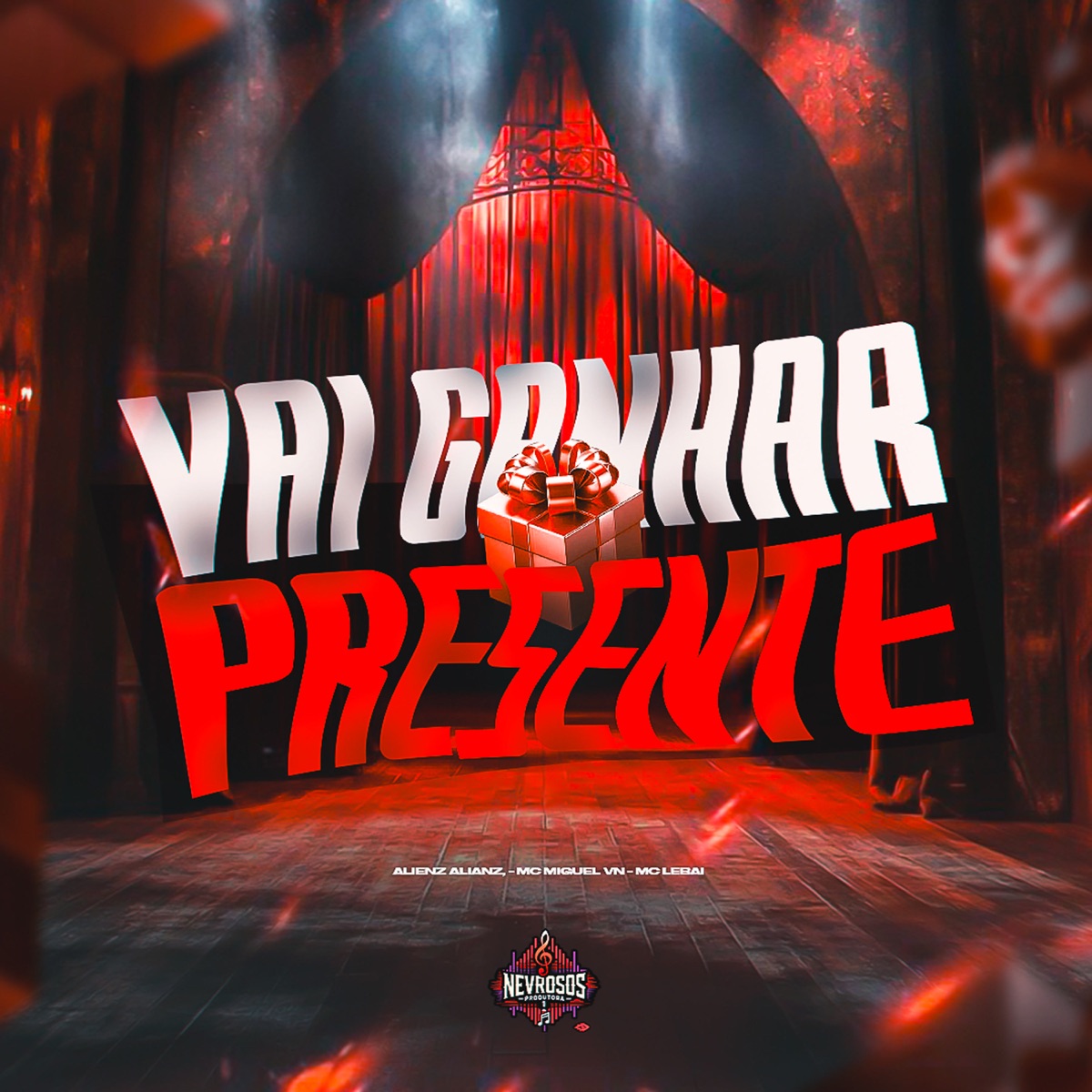 Vai Ganhar Presente - Single by Alienz Alianz, Mc Miguel VN & Mc Lebai album cover