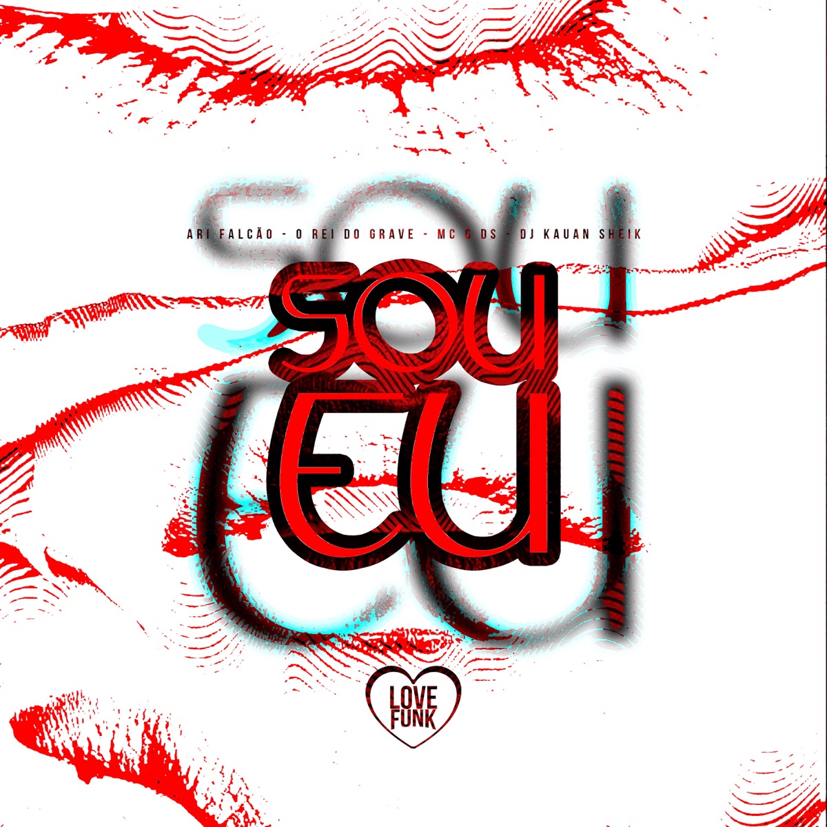 Sou Eu (feat. MC G DS) - Single by Ari Falcão, O REI DO GRAVE & DJ KAUAN SHEIK album cover
