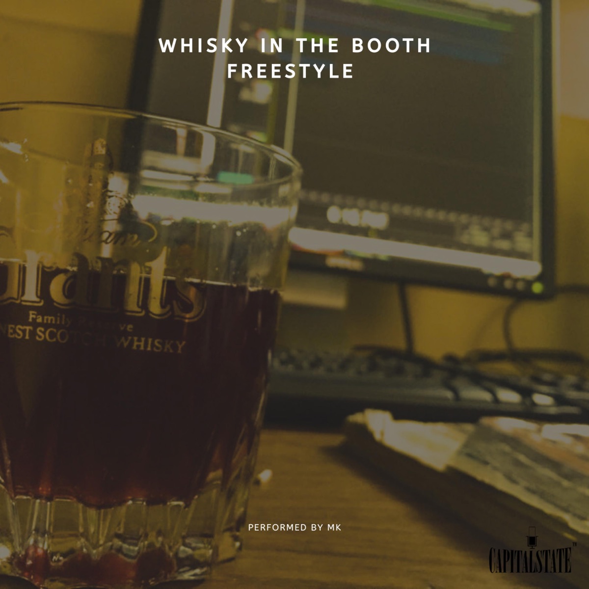 Whisky in the Booth Freestyle (Unmastered) - Single by MK Spotlight album cover