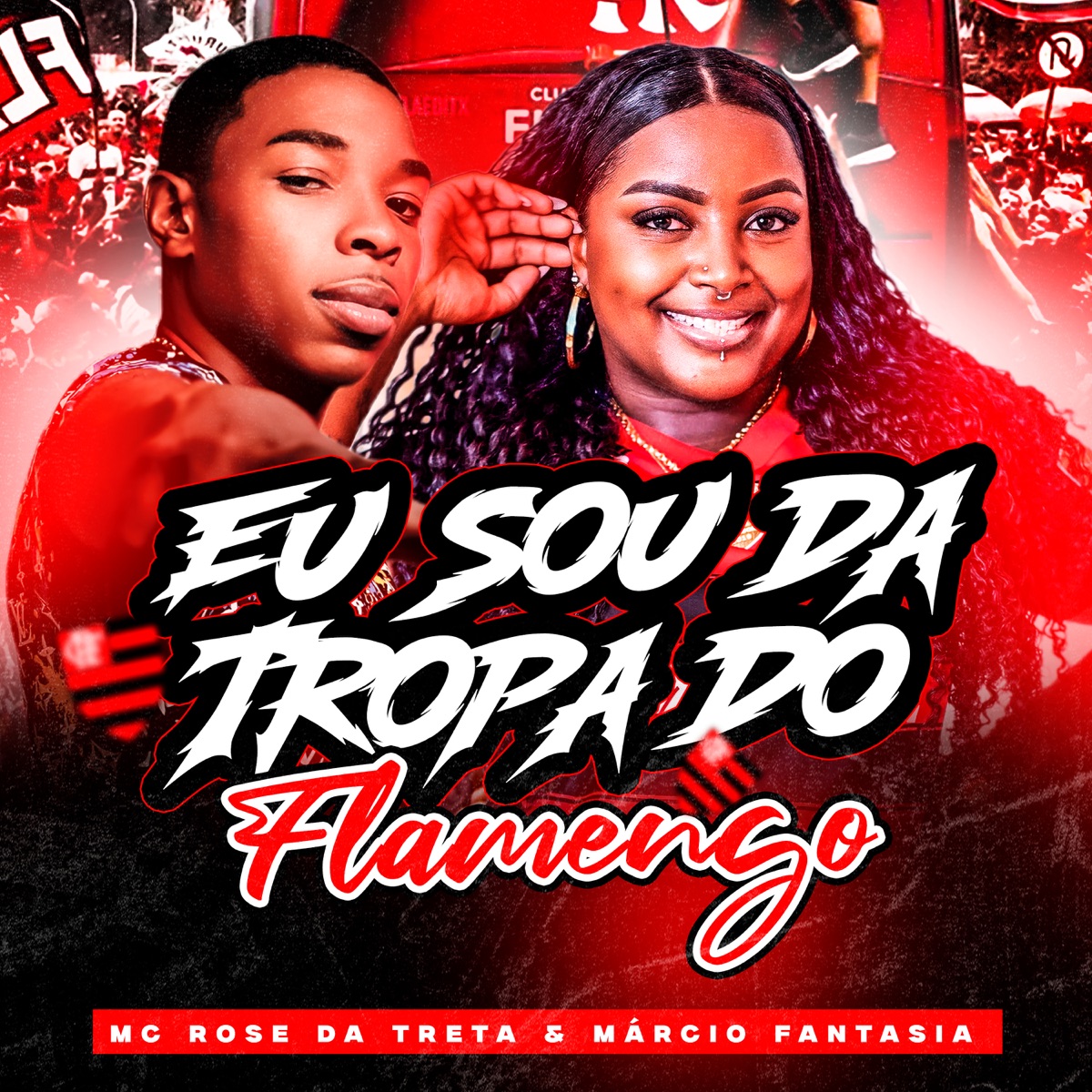 Eu Sou da Tropa do Flamengo - Single by Mc Rose da Treta & Márcio Fantasia album cover