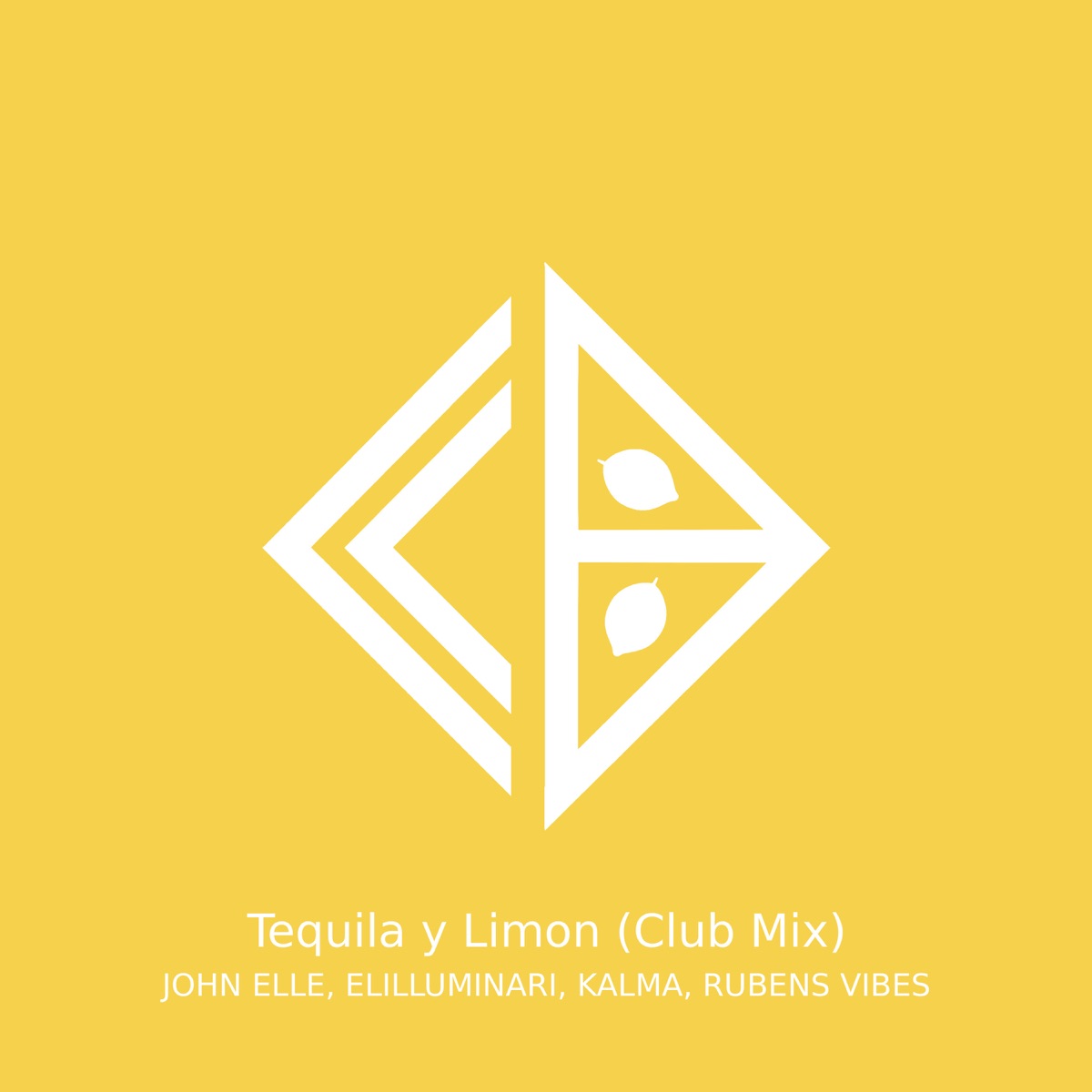 Tequila y Limon (Club Mix) - Single by JOHN ELLE, Elilluminari, Kalma & Rubens Vibes album cover
