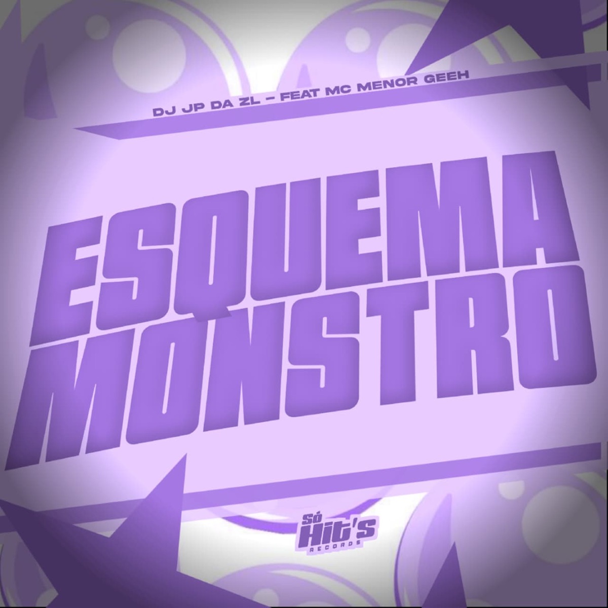 Esquema Monstro (feat. Mc Menor Geeh) - Single by DJ JP DA ZL album cover