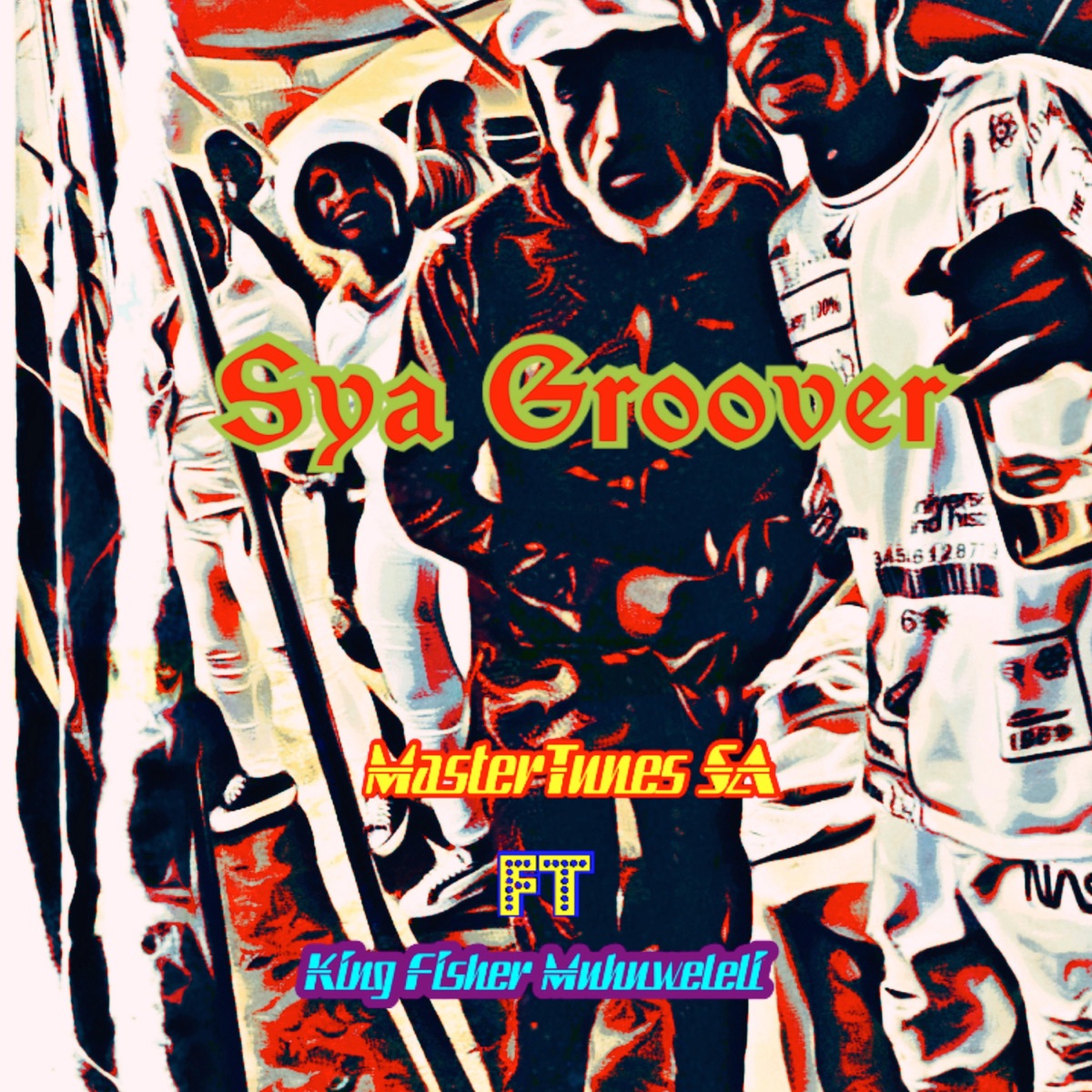 Sya Groover (feat. King fisher Muhuweleli) - Single by MasterTunes SA album cover