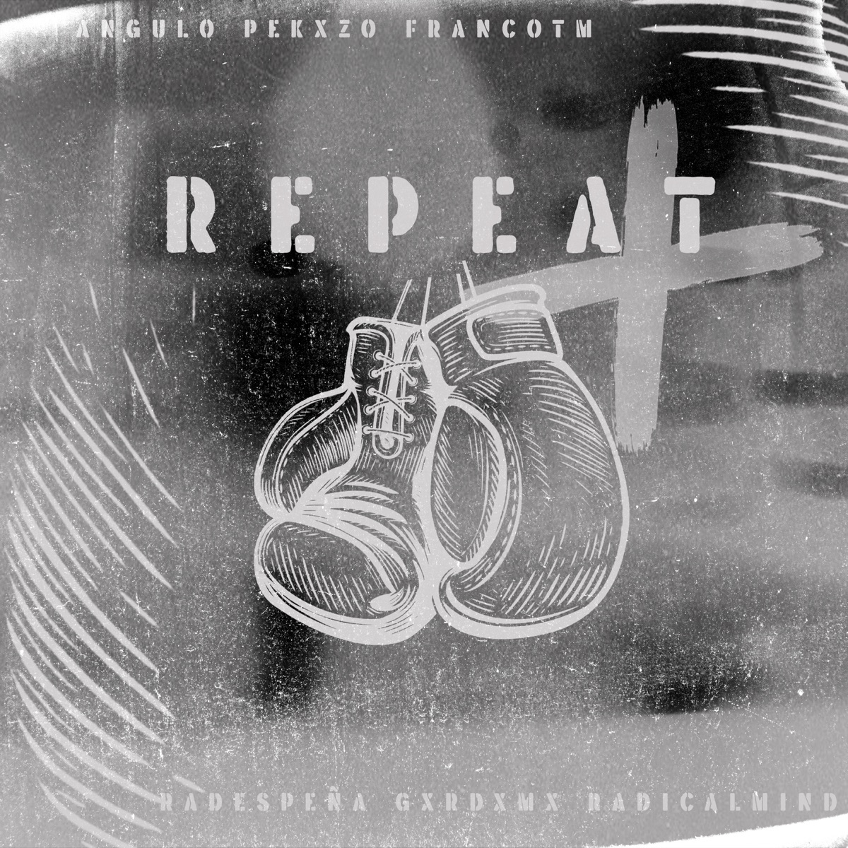 Repeat - Single by Pekxzo, ANGULO, Radical Mind, Rades Peña, Franco TM & Gxrdx Mx album cover