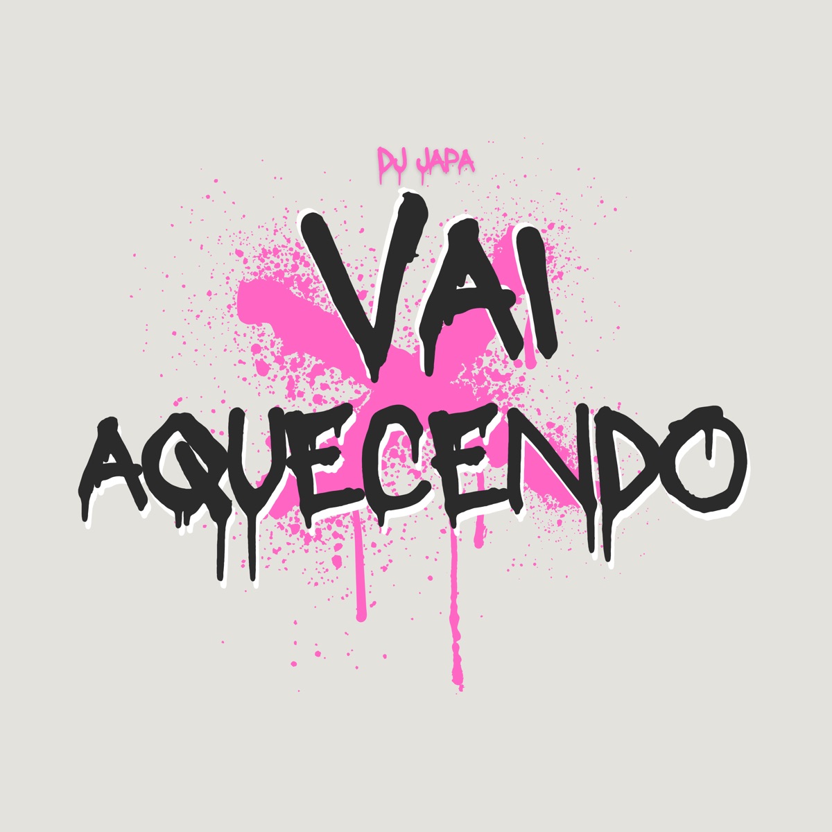 Vai Aquecendo - Single by Dj Japa album cover