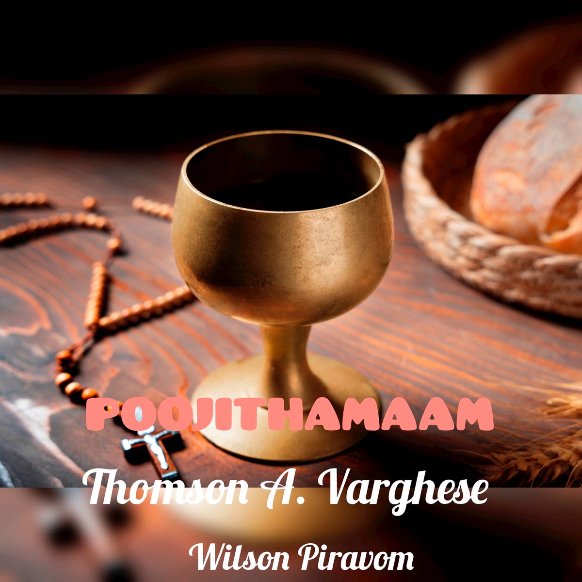Poojithamaam - Single by Thomson A Varghese & Wilson Piravom album cover