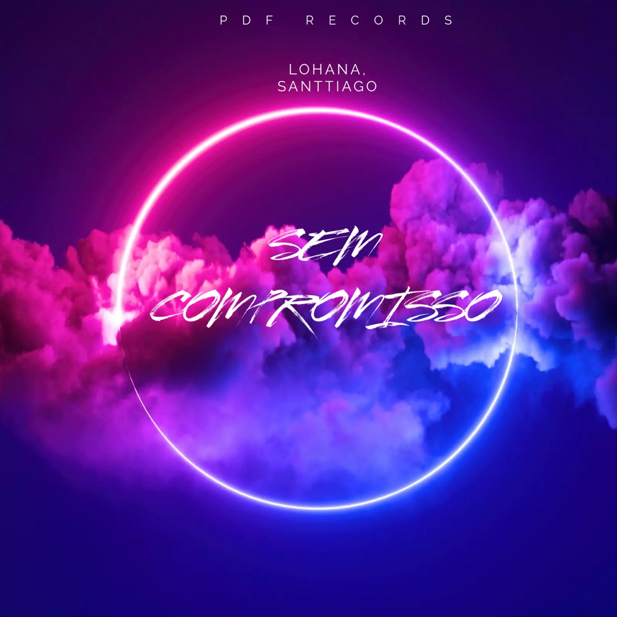 Sem Compromisso - Single by LOHANA, Santtiago & PDF RECORDS album cover