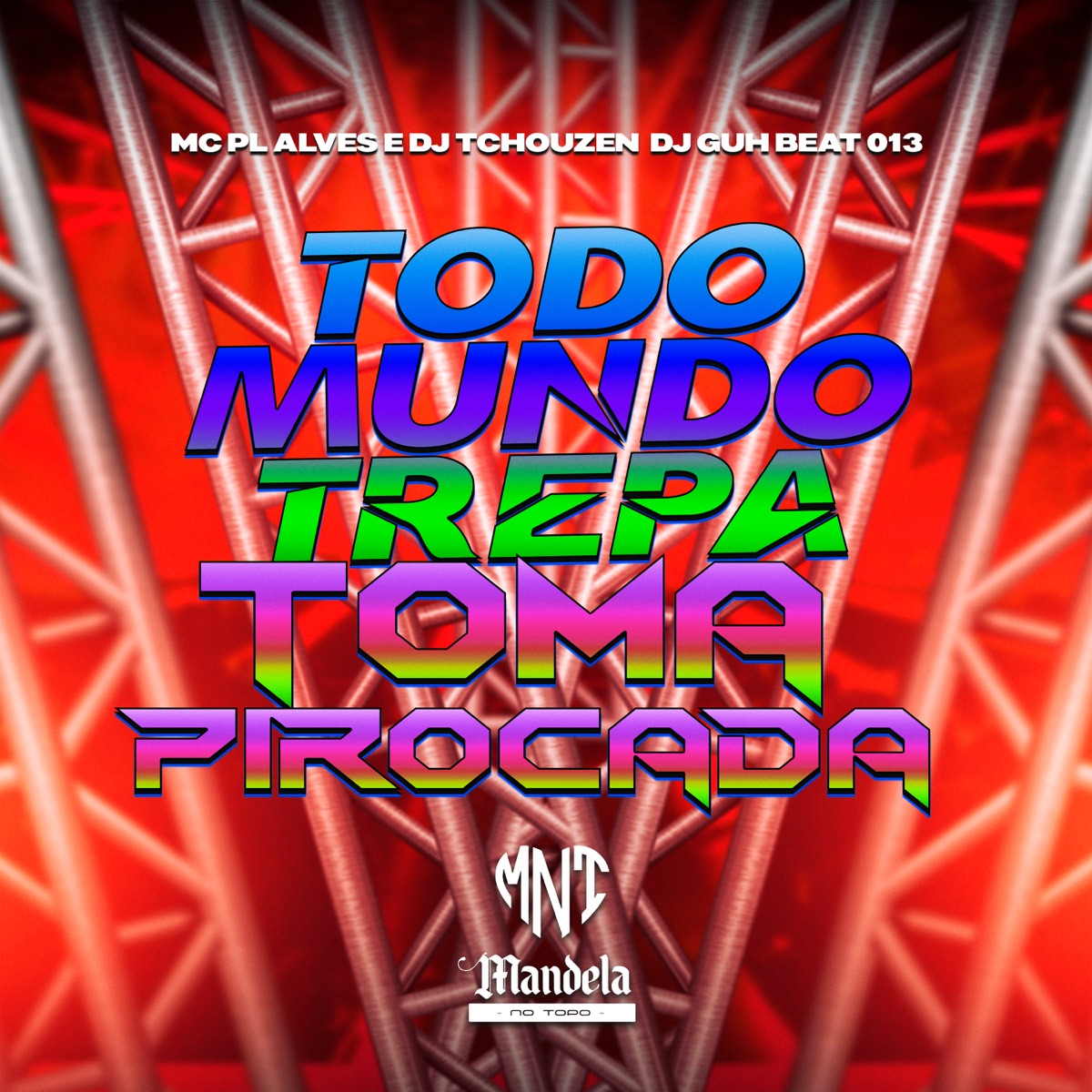 Todo Mundo Trepa - Toma Pirocada - Single by DJ GUH BEAT 013, mc pl alves & Dj Tchouzen album cover