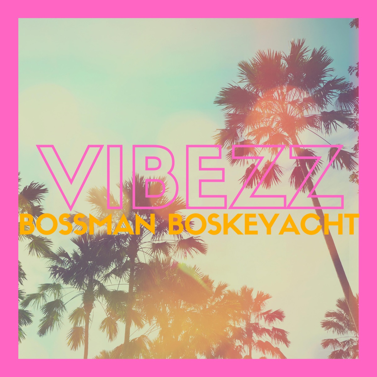 VIBEZZ by Bossman Boskeyacht album cover