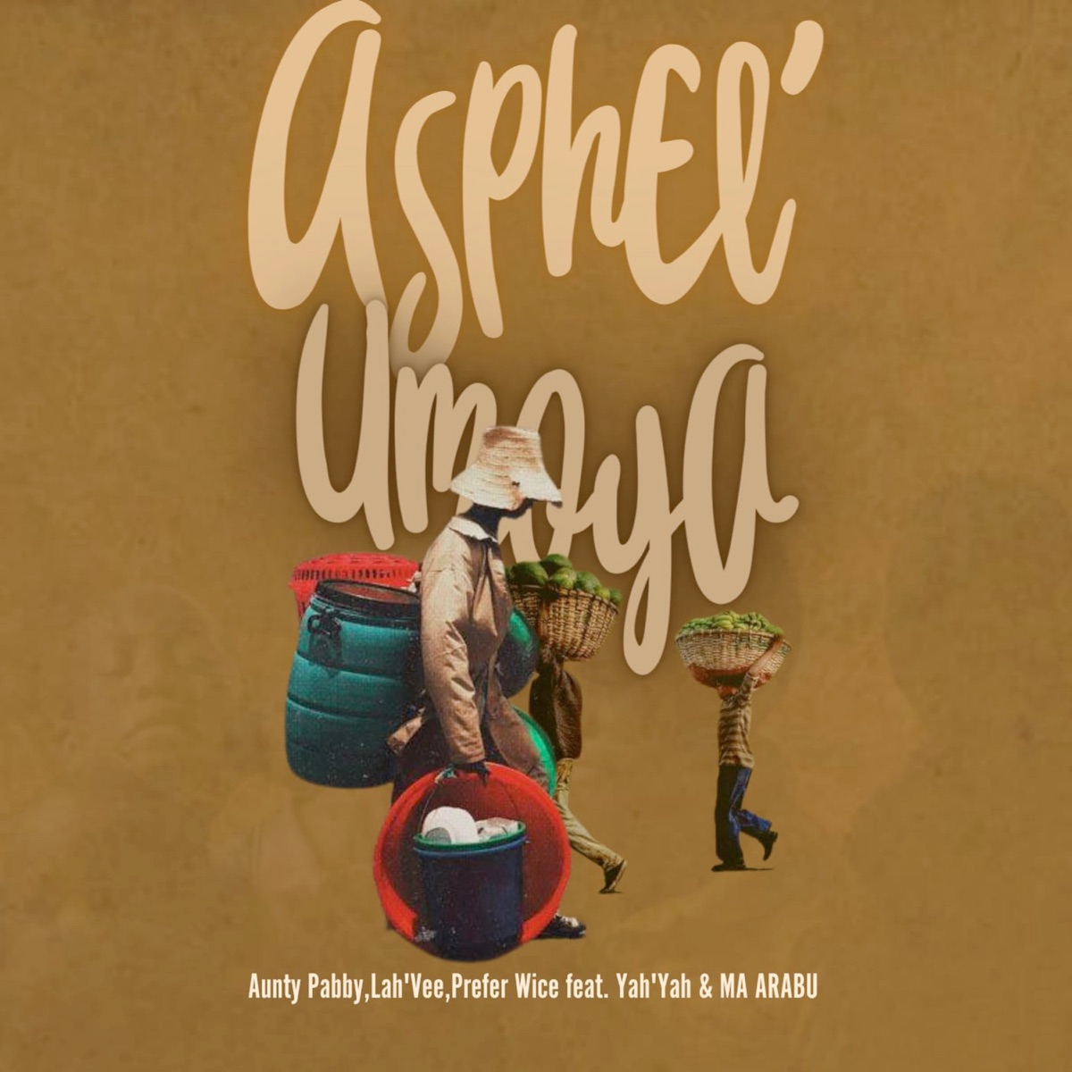 Asphel'Umoya (feat. Yah-Yah & MA ARABU) - Single by Aunty Pabby, Lah'Vee & Prefer Wice album cover