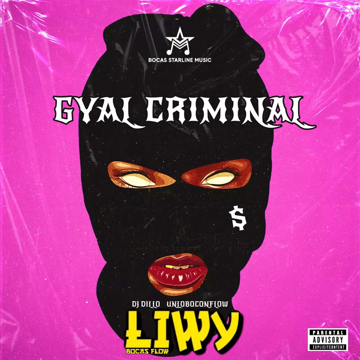 Gyal Criminal - Single by Liwy Bocas Flow, Unloboconflow & DJ Dillo album cover