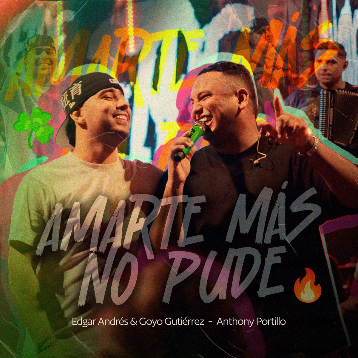 Amarte Mas No Pude (En Vivo) - Single by Anthony Portillo, Edgar Andres & Goyo Gutierrez album cover