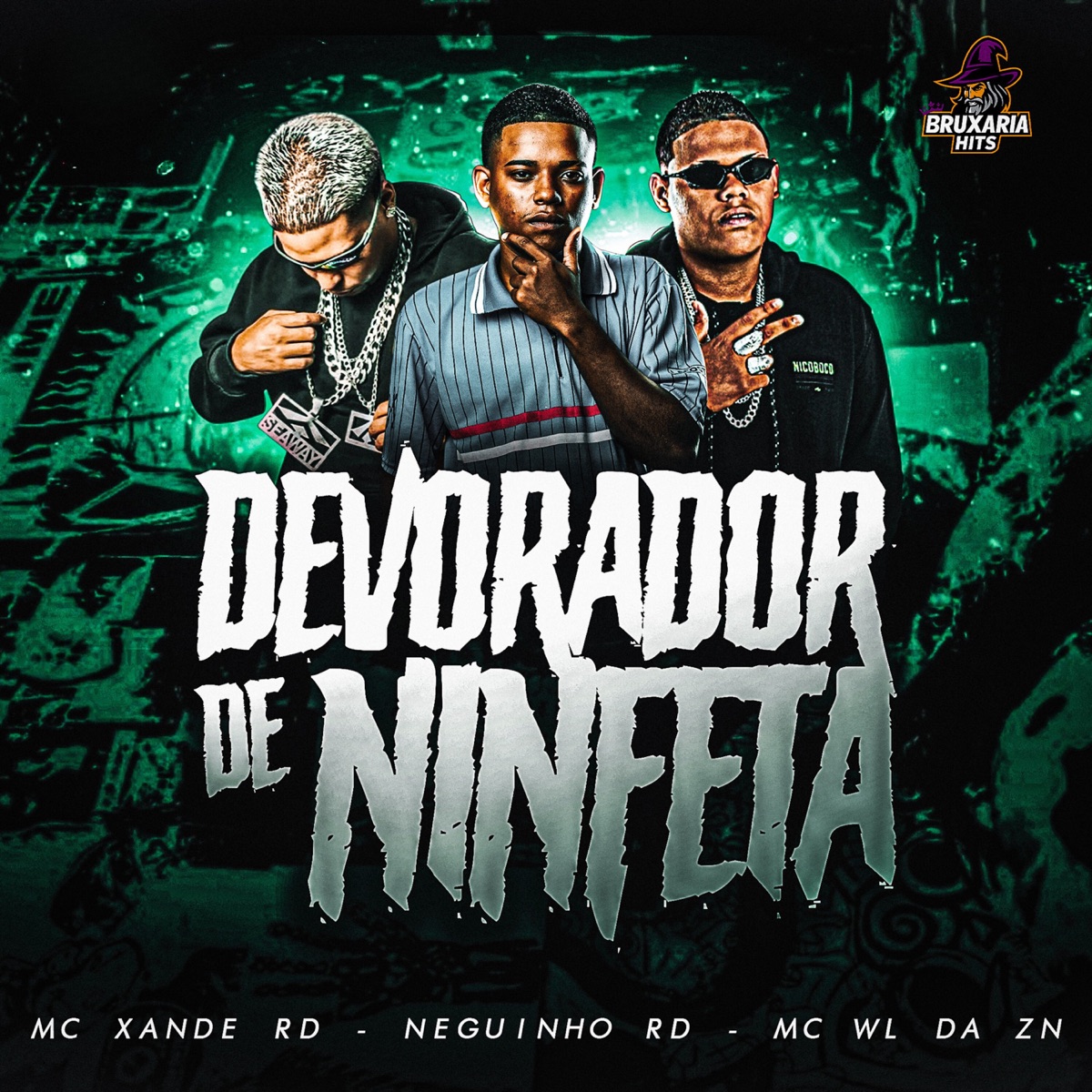 Devorador de Ninfeta (feat. MC MAYAH) - Single by Neguinho Rd, Mc Wl Da Zn & Mc Xande Rd album cover