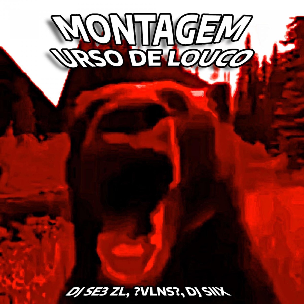 MONTAGEM URSO DE LOUCO - Single by DJ SE3 ZL, ?VLNS? & DJ SIIX album cover