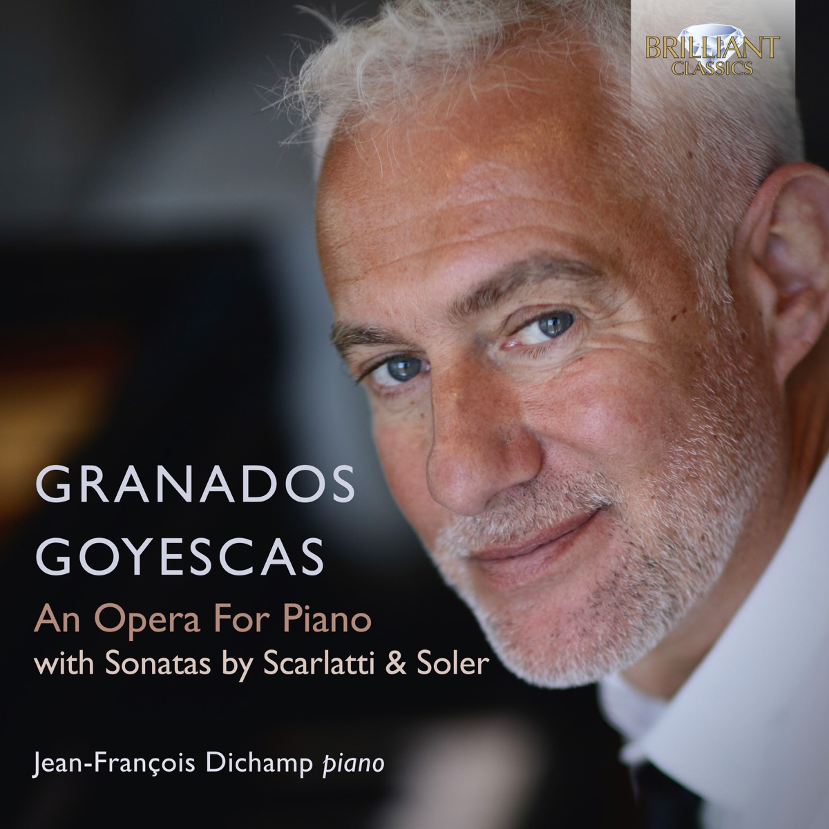Granados: Goyescas, an Opera for Piano by Jean-Francois Dichamp album cover