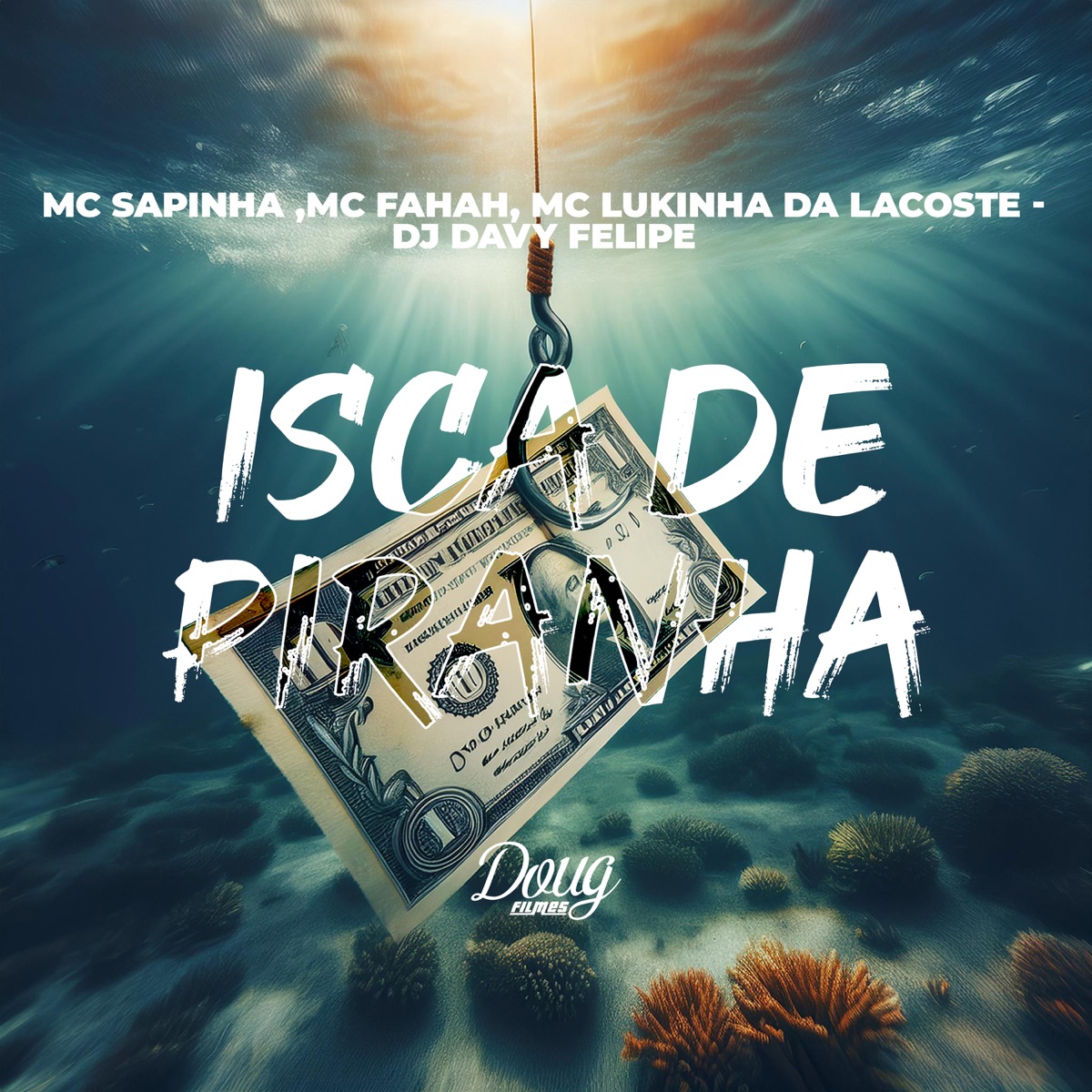 Isca De Piranha (feat. MC Lukinha da Lacoste) - Single by MC Fahah, DJ DAVY FELIPE & Mc Sapinha album cover