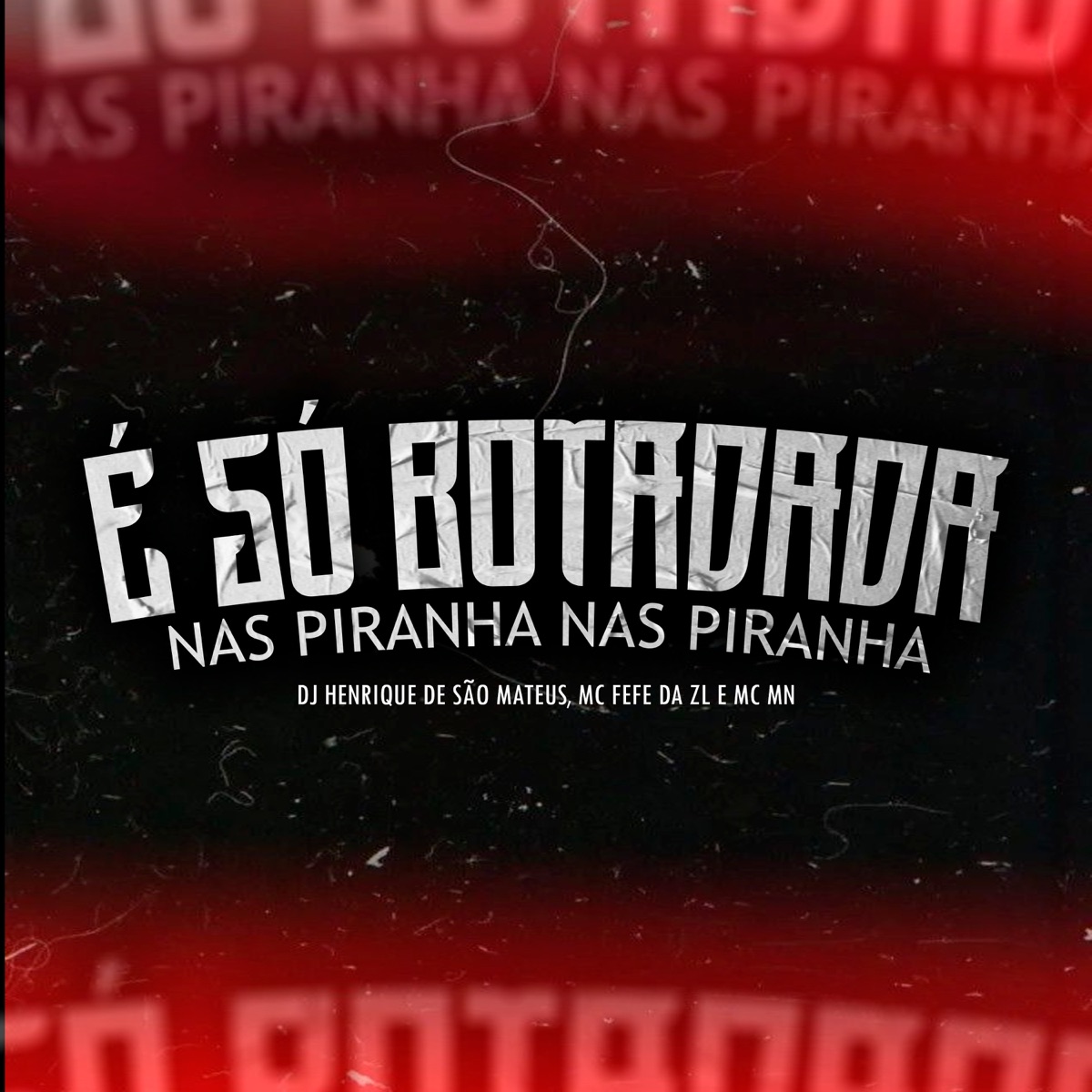 É Só Botadada nas Piranha - Single by DJ HENRIQUE DE SÃO MATEUS, MC MN & MC Fefe Da ZL album cover