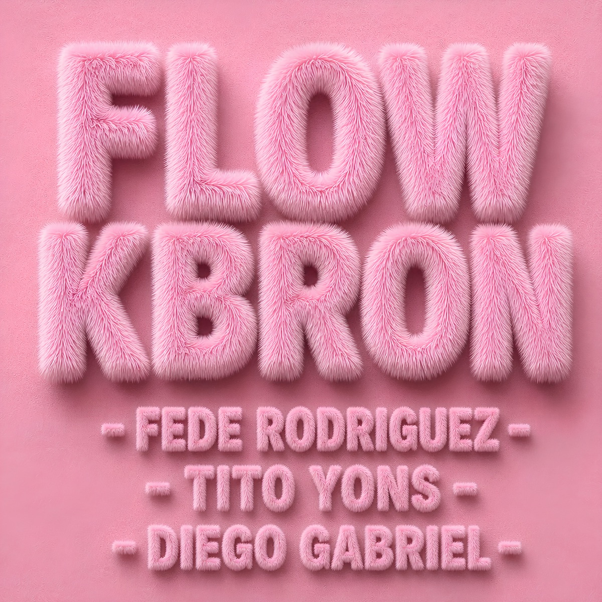Flow Kbron (feat. Diego Gabriel & Tito Yons) - Single by Fede Rodriguez album cover