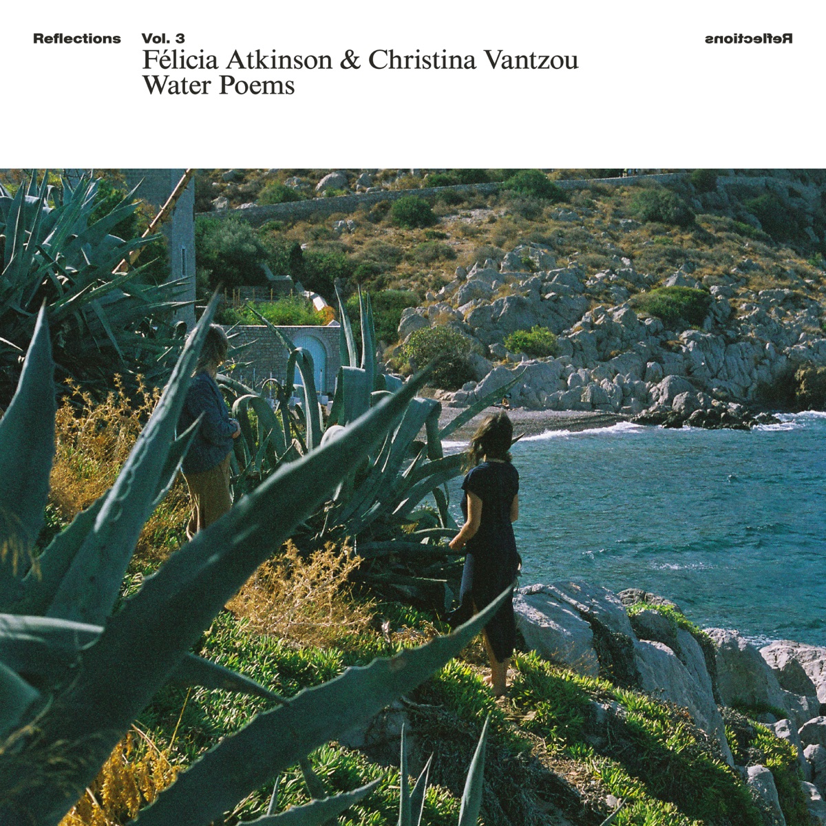 Reflections Vol. 3: Water Poems by Felicia Atkinson & Christina Vantzou album cover