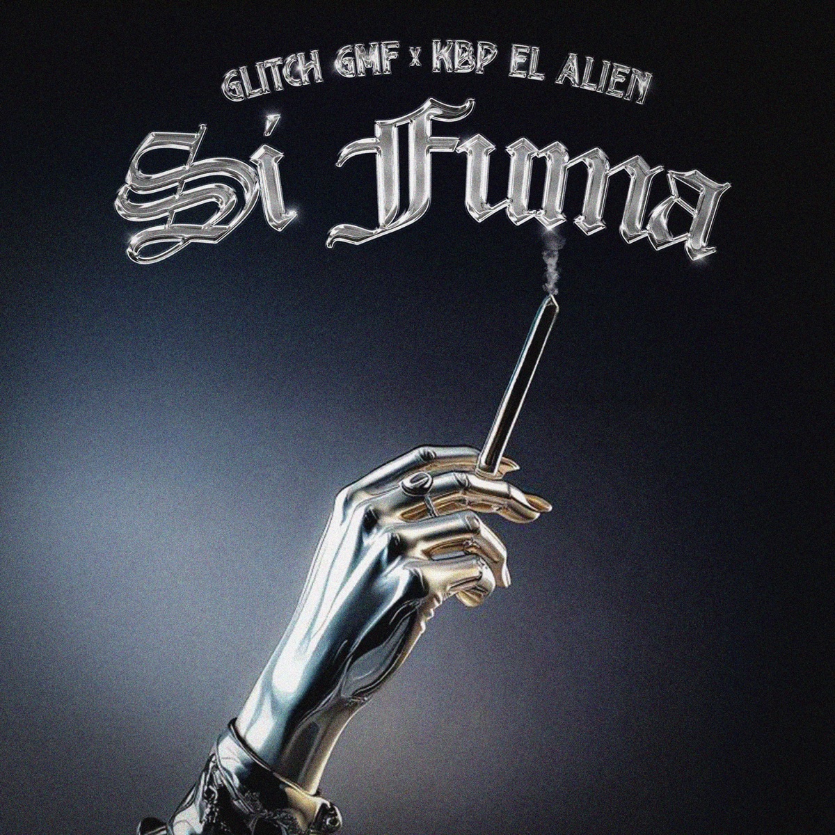 Si Fuma - Single by Glitch GMF & KBP EL ALIEN album cover