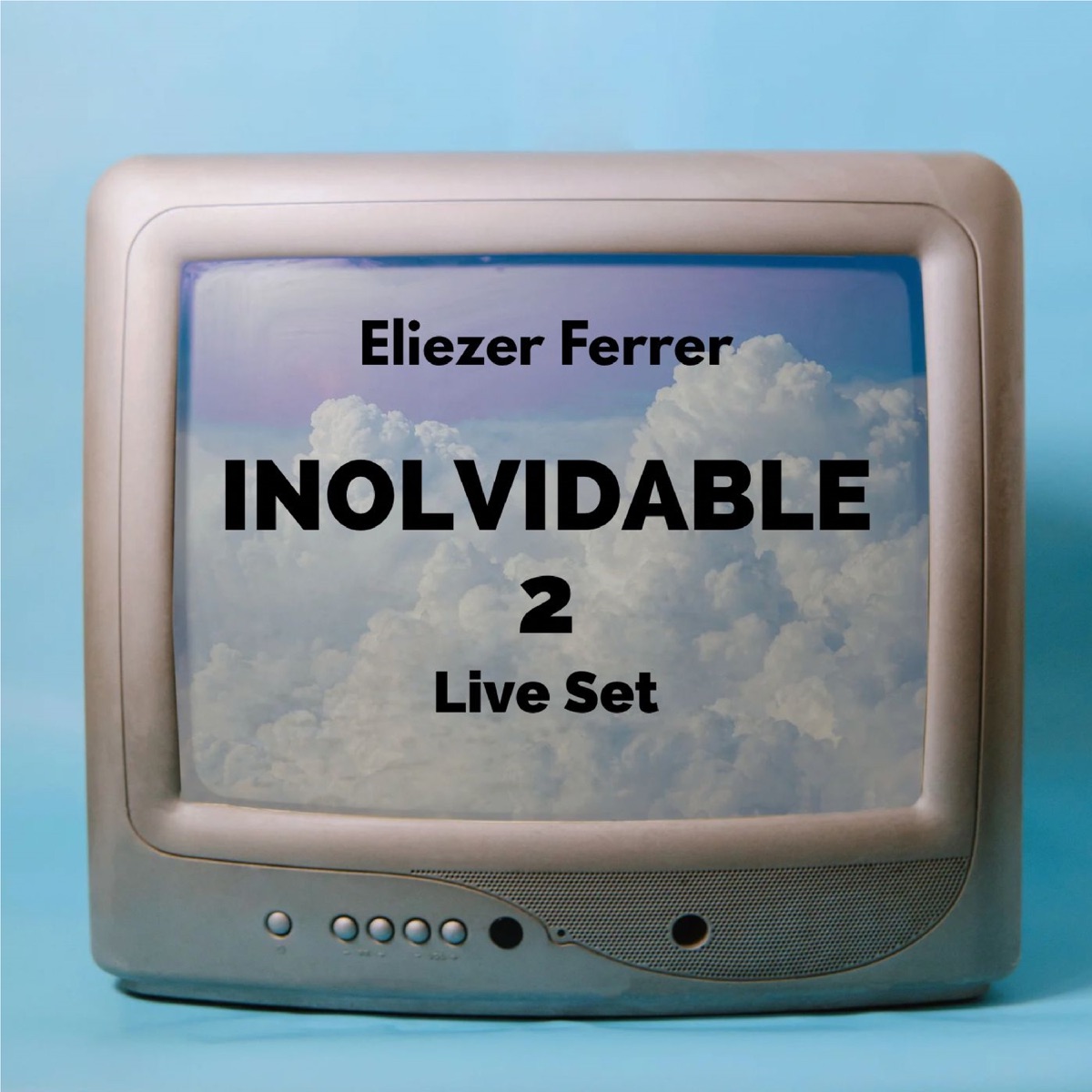 Inolvidable 2 Live Set (Live Set) by Eliezer Ferrer album cover