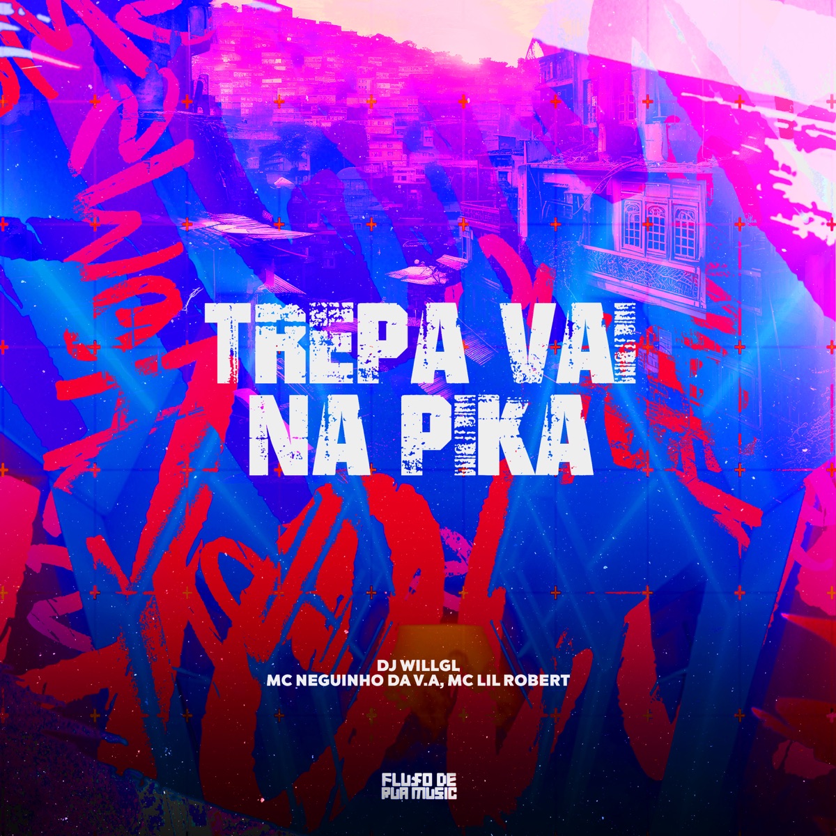 Trepa Vai na Pika - Single by Mc Neguinho da V.A & MC LIL ROBERT album cover
