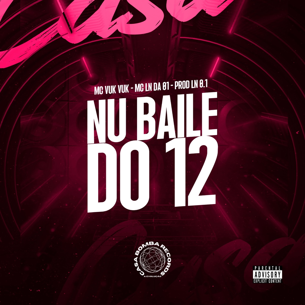 Nu Baile do 12 (feat. Mc Vuk Vuk) - Single by Mc LN Da 01 album cover
