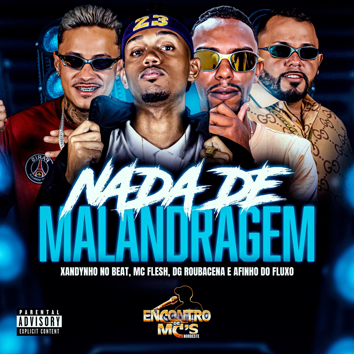 NADA DE MALANDRAGEM - Single by Xandynho no Beat, MC Flesh, DG ROUBACENA & Afinho do Fluxo album cover
