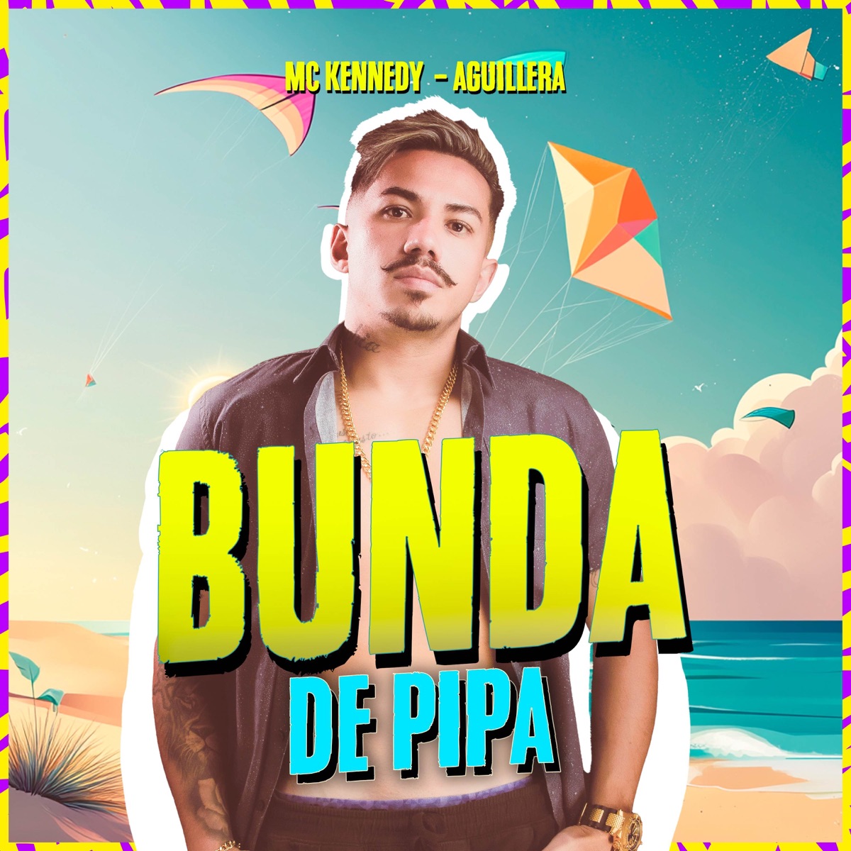 Bunda de Pipa - Single by Mc Kennedy & Aguillera album cover