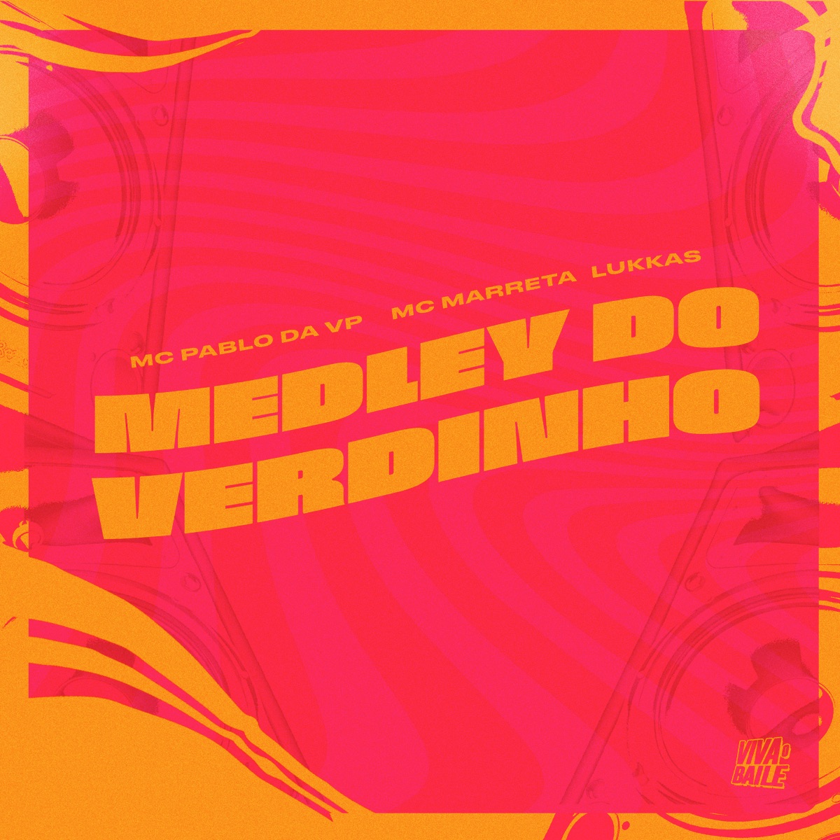 MEDLEY DO VERDINHO (feat. Lukkas) - Single by MC Pablo da VP, MC Marreta & Viva o Baile album cover