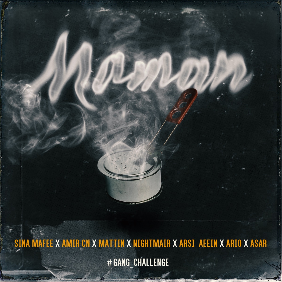 Maman (feat. Asar, Arsi Aeein, NightmairTheOne, Ario, Amir CN & Mattin) - Single by Sina Mafee & Mattinll album cover