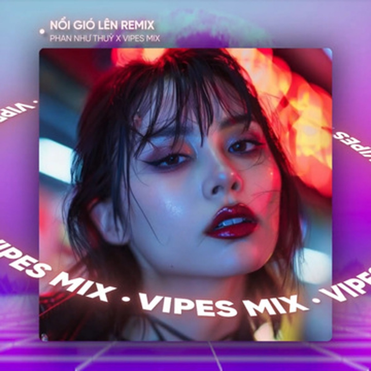Nổi Gió Lên (Remix House) - Single by Vipes & Phan Như Thùy album cover
