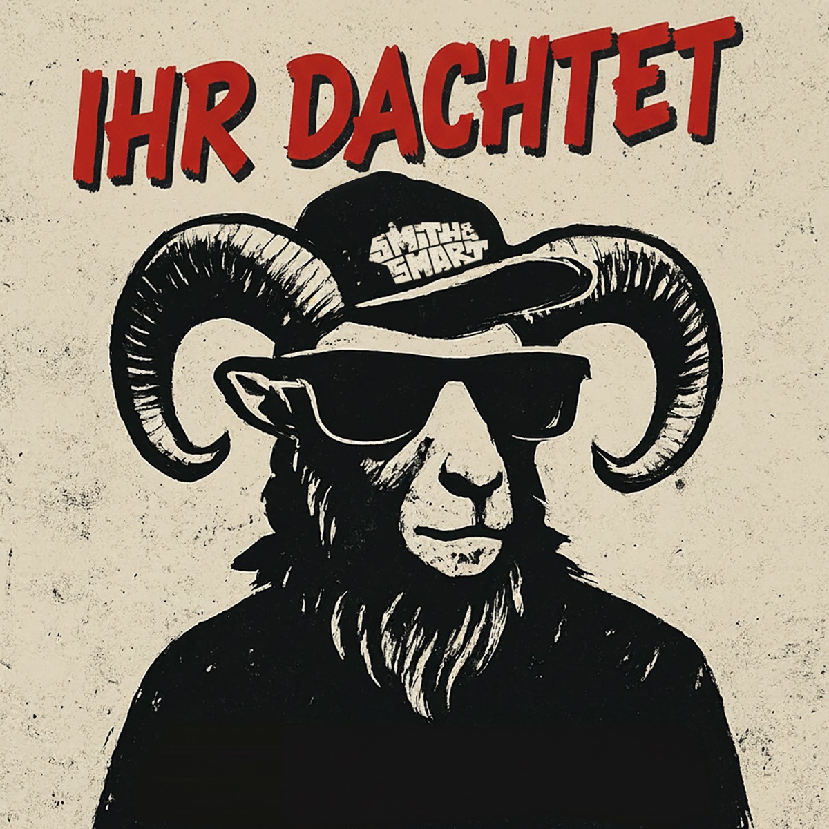 Ihr dachtet - Single by Smith & Smart album cover