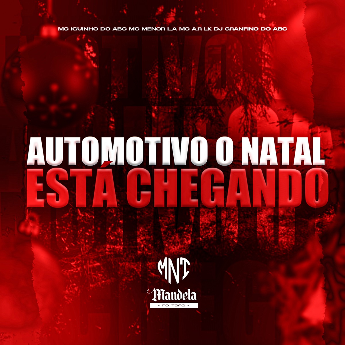 Automotivo o Natal Está Chegando (feat. Mc Menor L.A & MC A.R LK) - Single by DJ Granfino Do ABC & MC Iguinho do ABC album cover