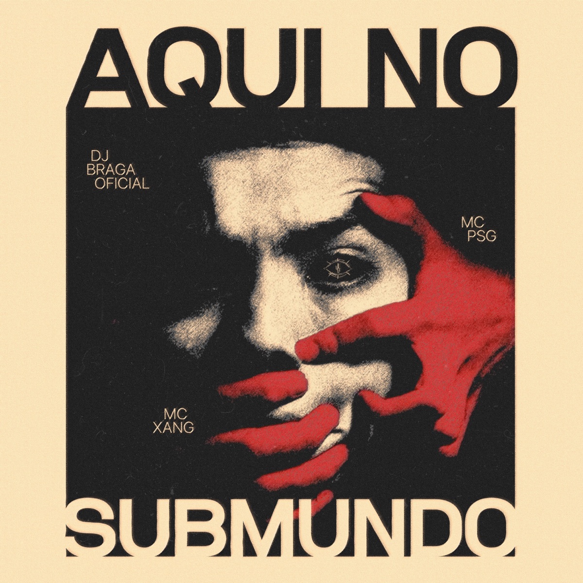 AQUI NO SUBMUNDO - Single by DJ Braga Oficial, Mc Xang & Mc Psg album cover