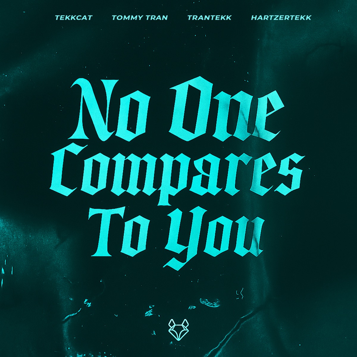 No One Compares To You (HardTekk) - Single by TEKKCAT, Tommy Tran, TRANTEKK & HARTZERTEKK album cover