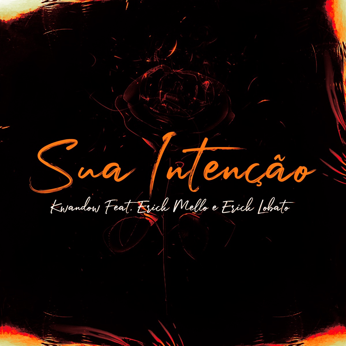 Sua Intenção - Single by Kwandow, Erick Mello & Erick Lobato album cover
