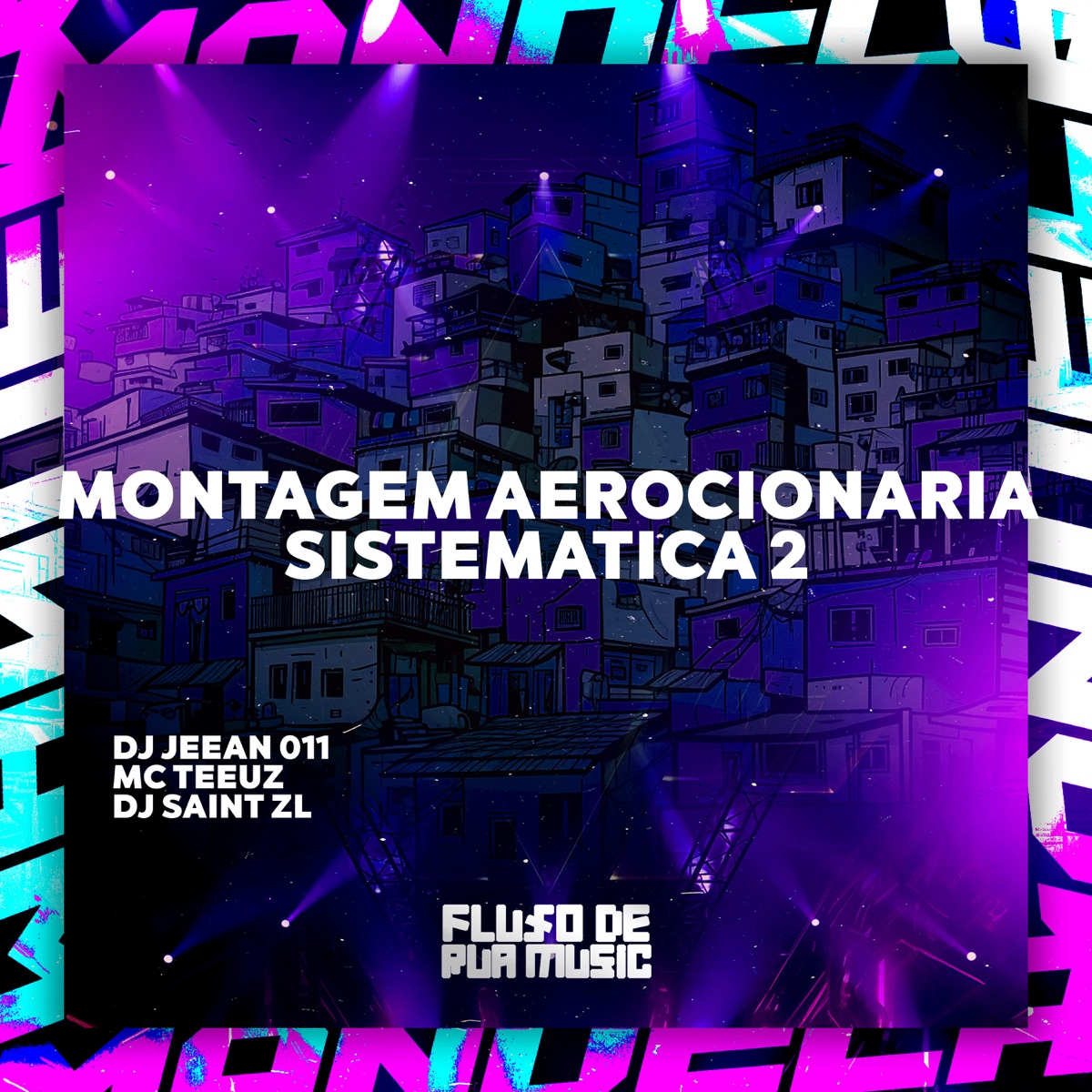 Montagem Aerocionaria Sistematica 2 - Single by MC TEEUZ, DJ JEEAN 011 & DJ SAINT ZL album cover