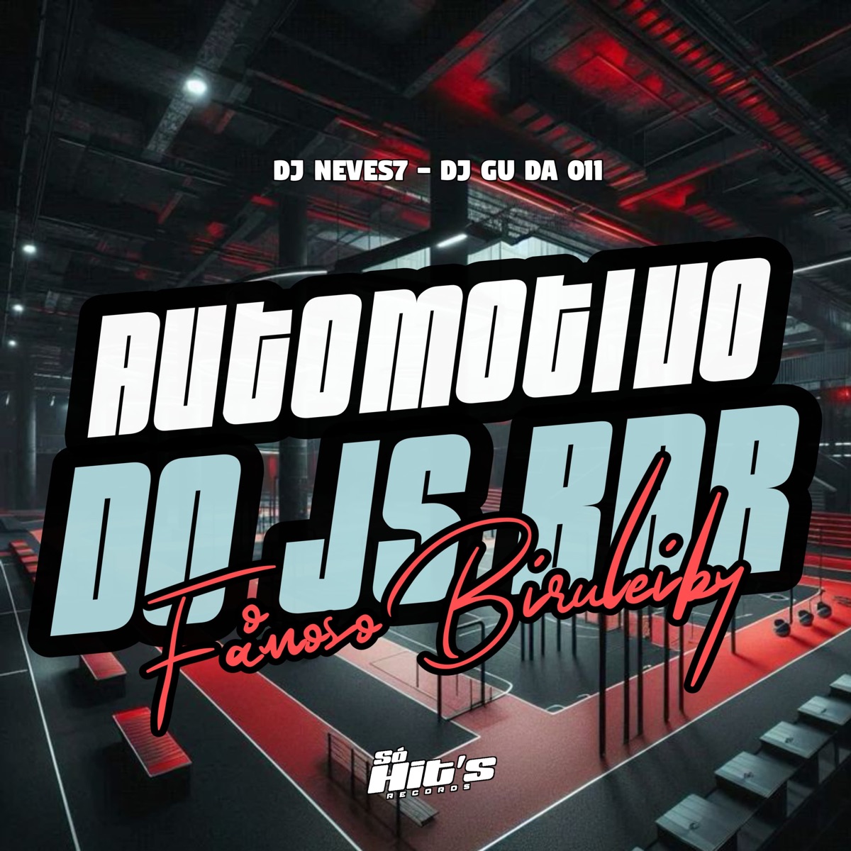 Automotivo do Js Bar o Famoso Biruleiby - Single by DJ NEVES7 & DJ GU DA 011 album cover