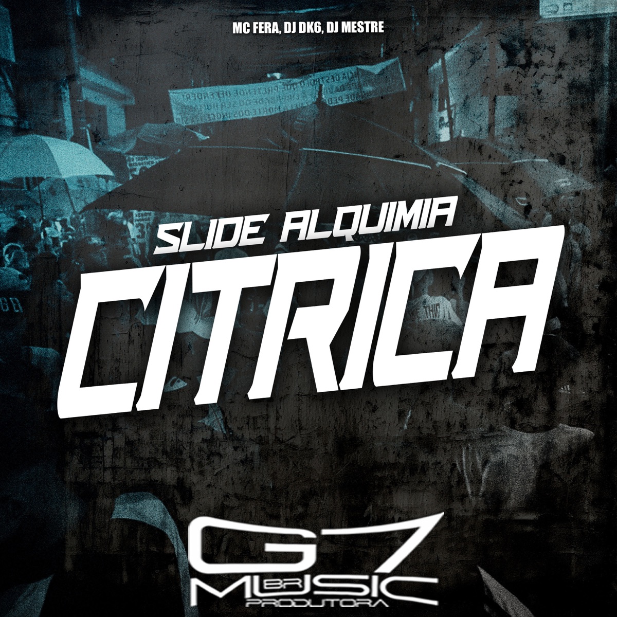 Slide Alquimia Cítrica (feat. Mc Fera) - Single by DJ DK6 & DJ Mestre album cover